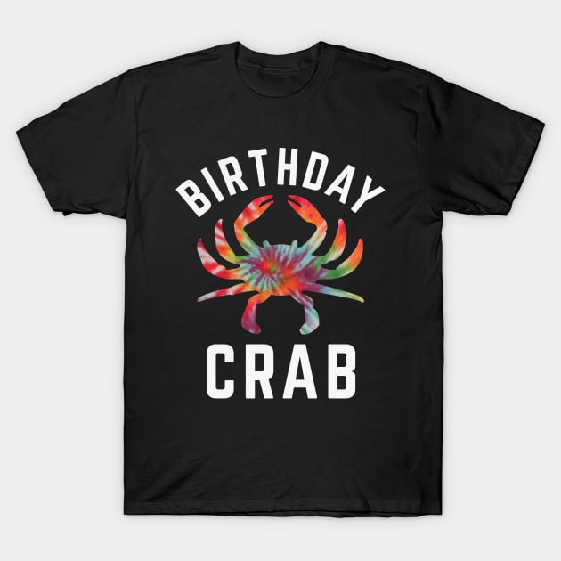 Birthday Crab Owner Tie Dye Crab Birthday Party T-Shirt by PodDesignShop